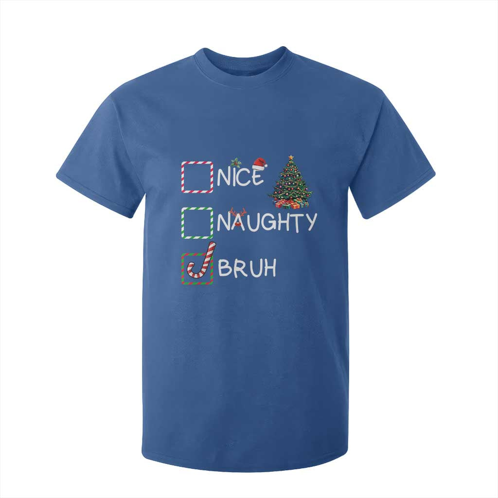 Funny Nice Naughty Bruh T Shirt For Kid Christmas Tree Candy Cane TS11 Royal Blue Print Your Wear