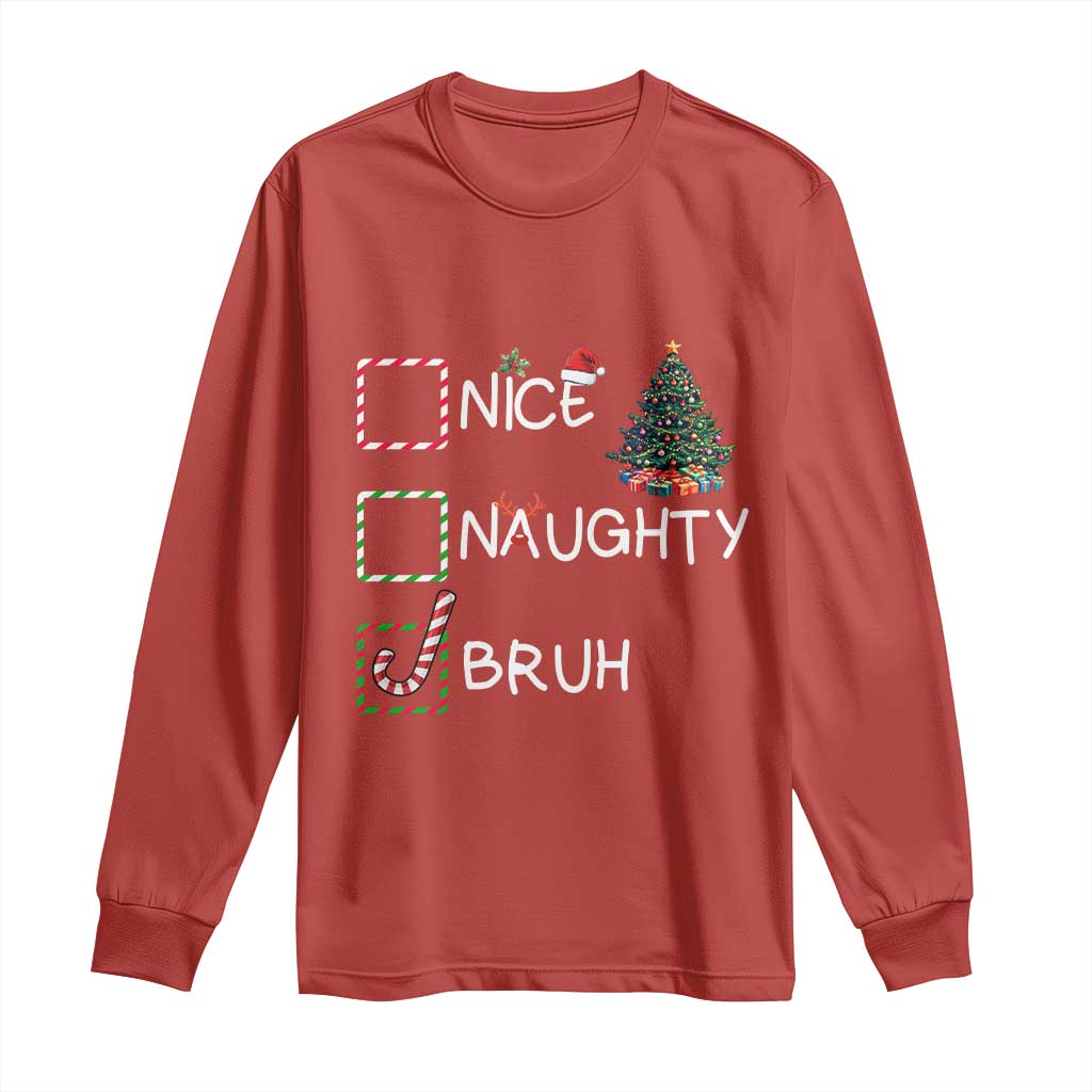 Funny Nice Naughty Bruh Long Sleeve Shirt Christmas Tree Candy Cane TS11 Red Print Your Wear