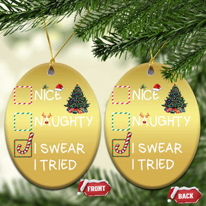 Funny Nice Naughty I Swear I Tried Christmas Ornament Xmas Tree Candy Cane TS11 Oval Gold Print Your Wear