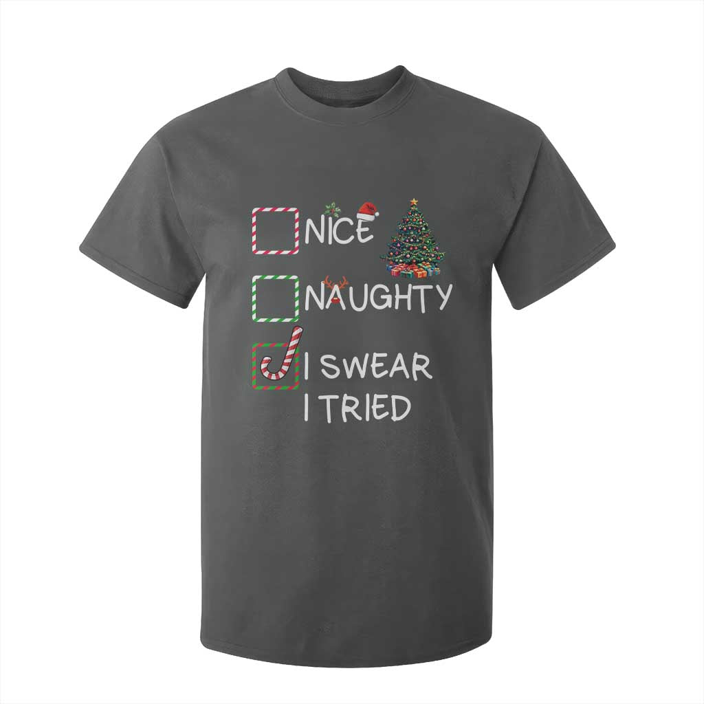 Funny Nice Naughty I Swear I Tried T Shirt For Kid Christmas Tree Candy Cane TS11 Dark Heather Print Your Wear