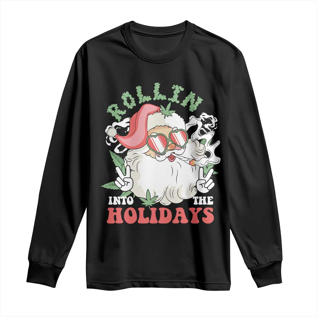 Funny Weed Christmas Long Sleeve Shirt Rollin Into The Holidays Santa Xmas TS11 Black Print Your Wear