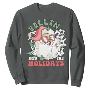 Funny Weed Christmas Sweatshirt Rollin Into The Holidays Santa Xmas TS11 Dark Heather Print Your Wear