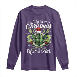 Funny Weed Christmas Long Sleeve Shirt This Is My Christmas Pajama Shirt TS11 Purple Print Your Wear