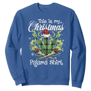 Funny Weed Christmas Sweatshirt This Is My Christmas Pajama Shirt TS11 Royal Blue Print Your Wear