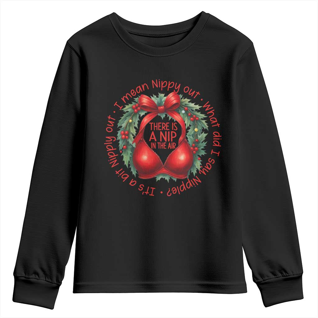Funny Christmas Movie Youth Sweatshirt Its A Bit Nipply Out I Mean Nippy Out What Did I Say Nipple TS11 Black Print Your Wear