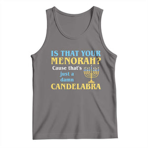 Funny Hanukkah Tank Top Is That Your Menorah Cause That's Just A Damn Candelabra TS11 Deep Heather Print Your Wear