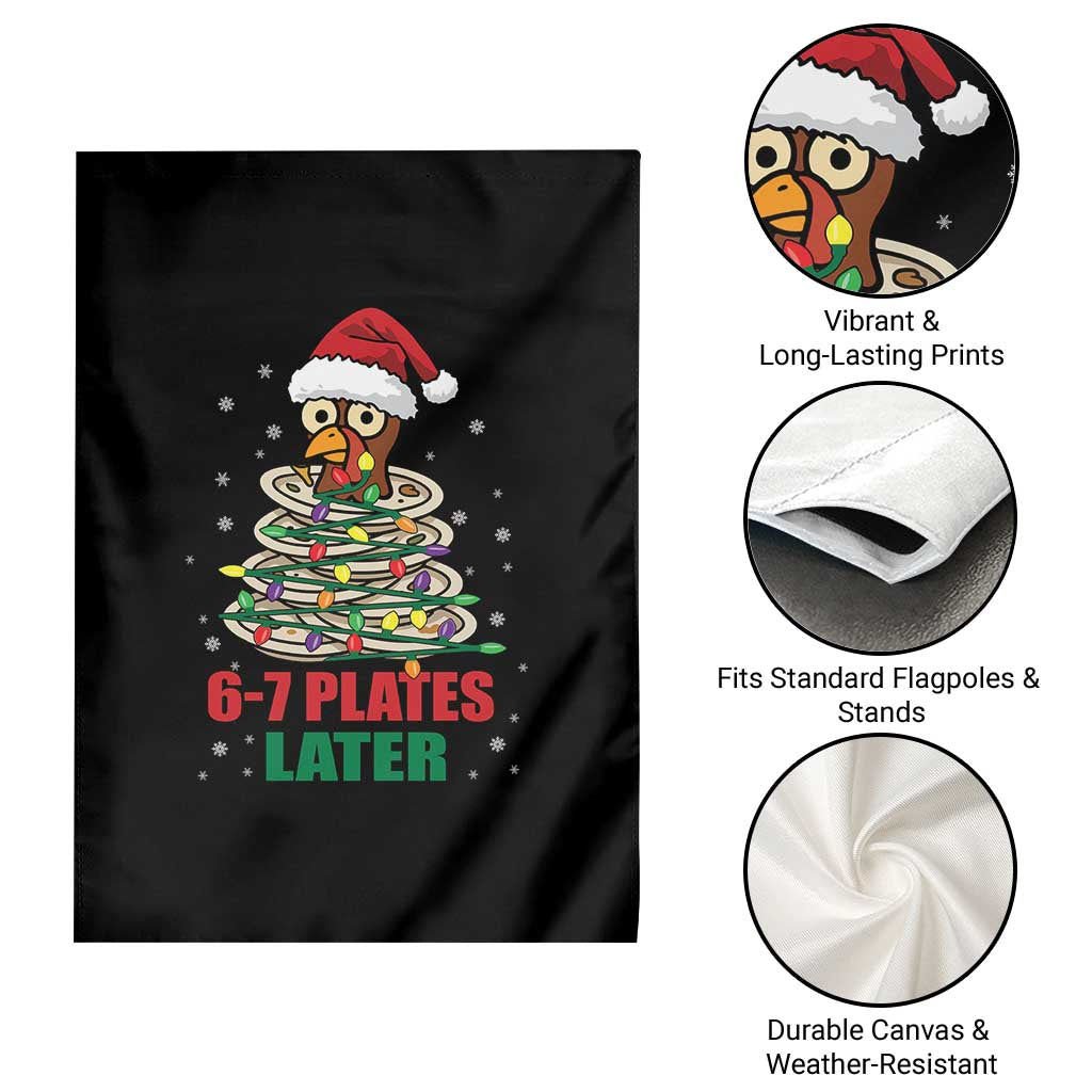 Funny 67 Christmas Garden Flag 6 7 Plates Later Xmas Dinner Turkey TS11 Print Your Wear