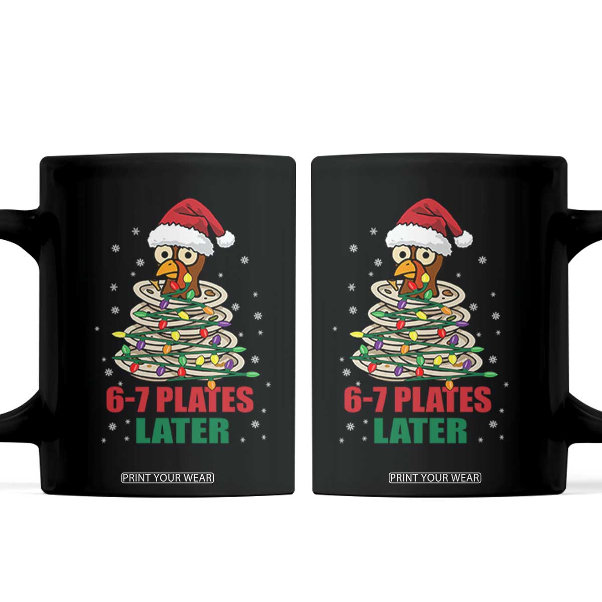 Funny 67 Christmas Coffee Mug 6 7 Plates Later Xmas Dinner Turkey TS11 Black Print Your Wear