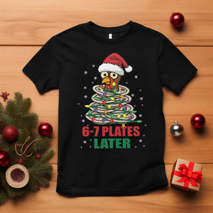 Funny 67 Christmas T Shirt 6 7 Plates Later Xmas Dinner Turkey TS11 Black Print Your Wear