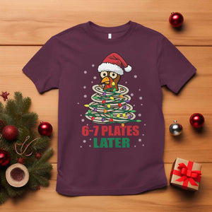 Funny 67 Christmas T Shirt 6 7 Plates Later Xmas Dinner Turkey TS11 Maroon Print Your Wear