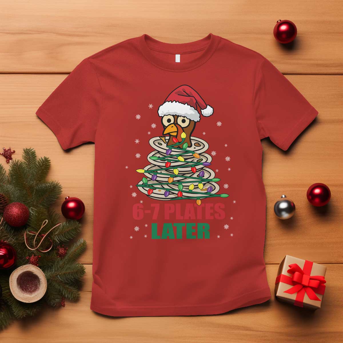 Funny 67 Christmas T Shirt 6 7 Plates Later Xmas Dinner Turkey TS11 Red Print Your Wear