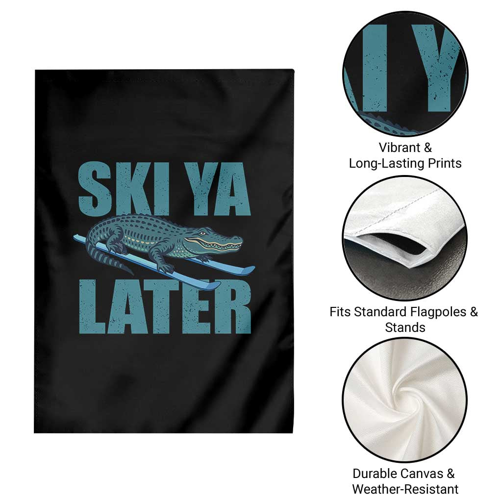 Funny Skiing Alligator Garden Flag Ski Ya Later Skier Winter Sport TS11 Print Your Wear