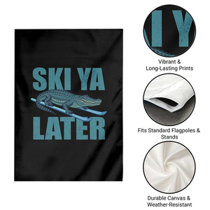 Funny Skiing Alligator Garden Flag Ski Ya Later Skier Winter Sport TS11 Print Your Wear