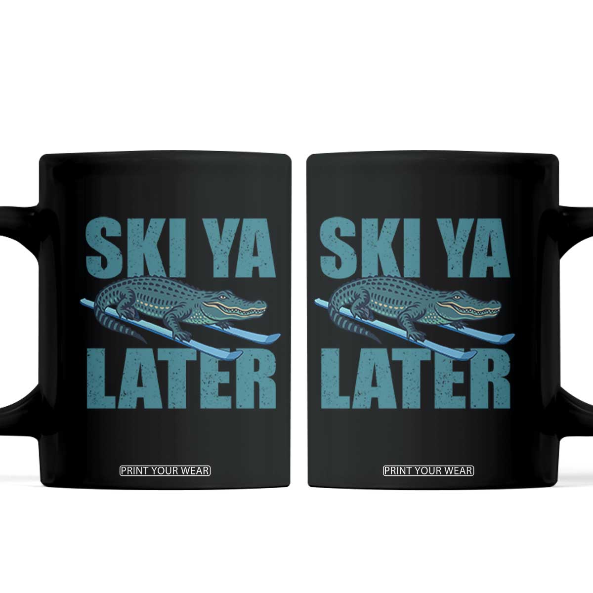 Funny Skiing Alligator Coffee Mug Ski Ya Later Skier Winter Sport TS11 Black Print Your Wear