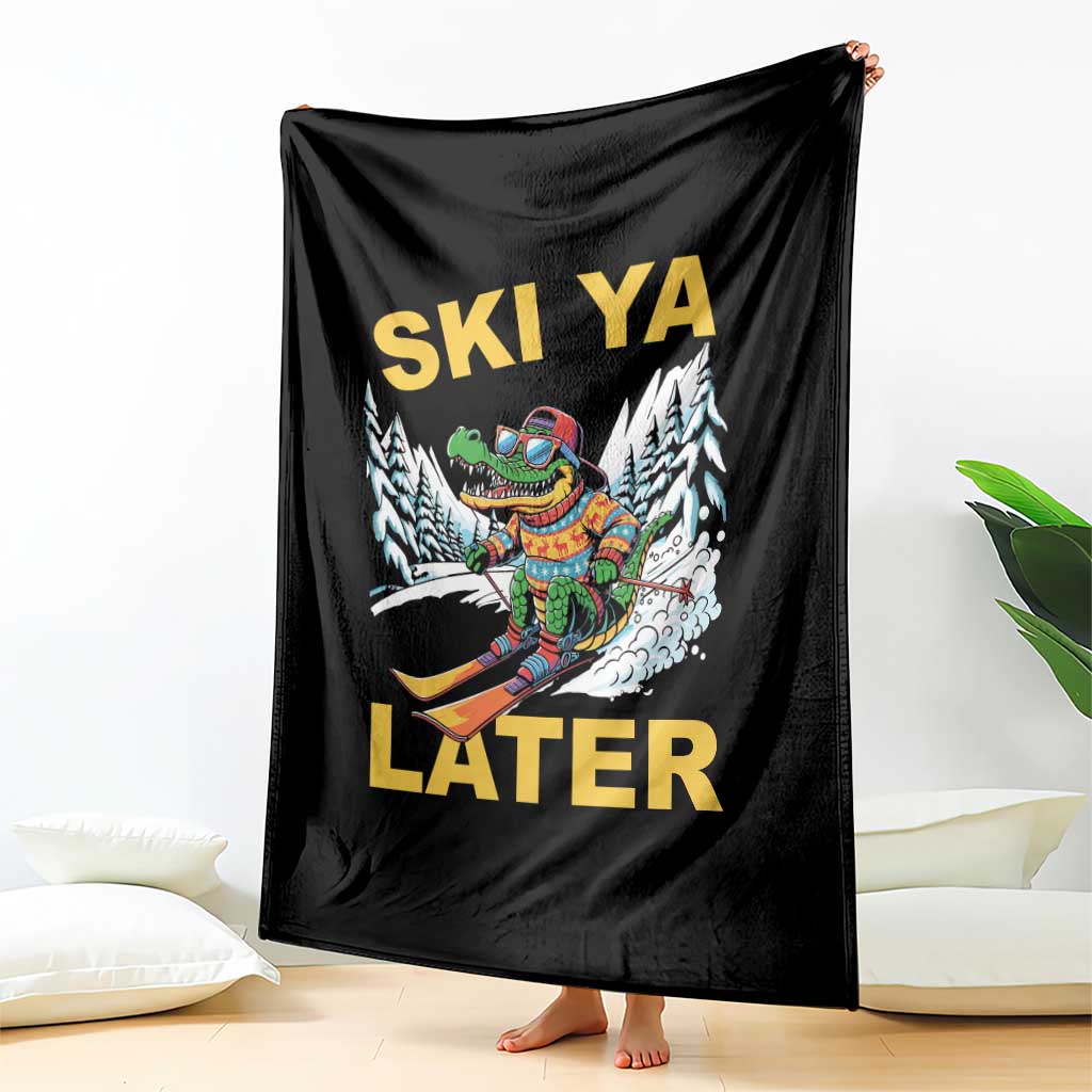 Funny Skiing Alligator Throw Blanket Ski Ya Later Skier Snow Mountain Winter Sport TS11 Print Your Wear