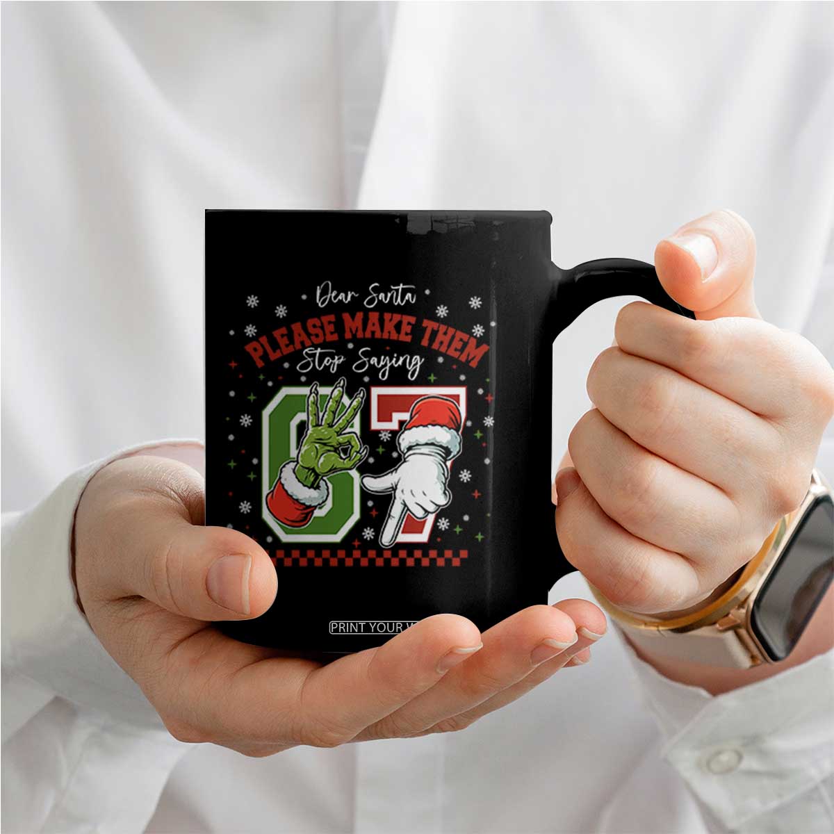 Funny Dear Santa Please Make Them Stop Saying 67 Christmas Coffee Mug Six Seven Meme Xmas TS11 Print Your Wear