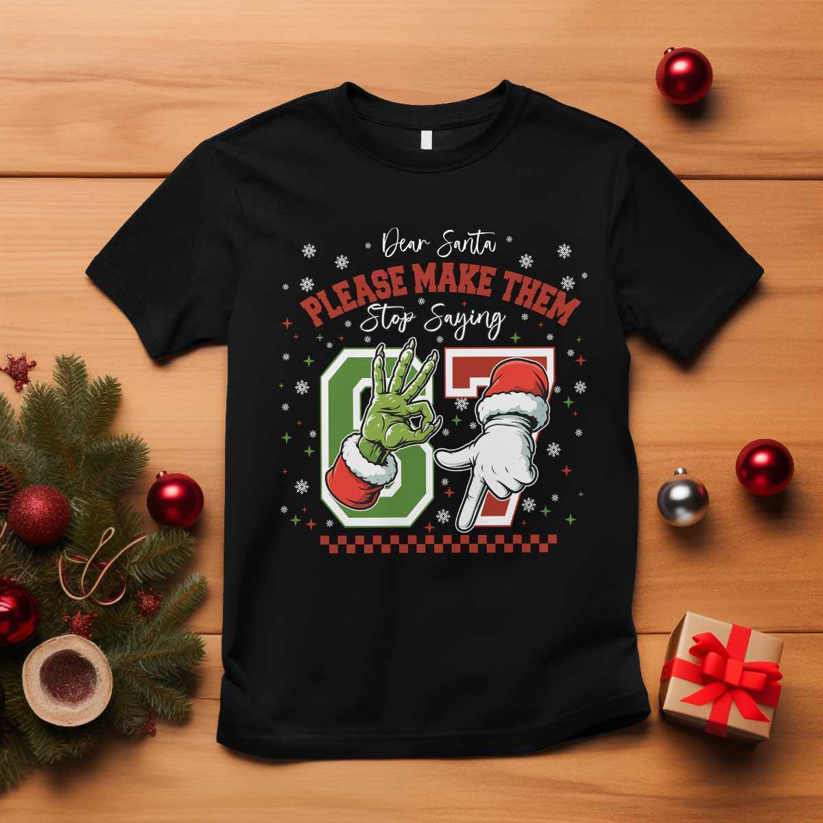 Funny Dear Santa Please Make Them Stop Saying 67 Christmas T Shirt Six Seven Meme Xmas TS11 Black Print Your Wear