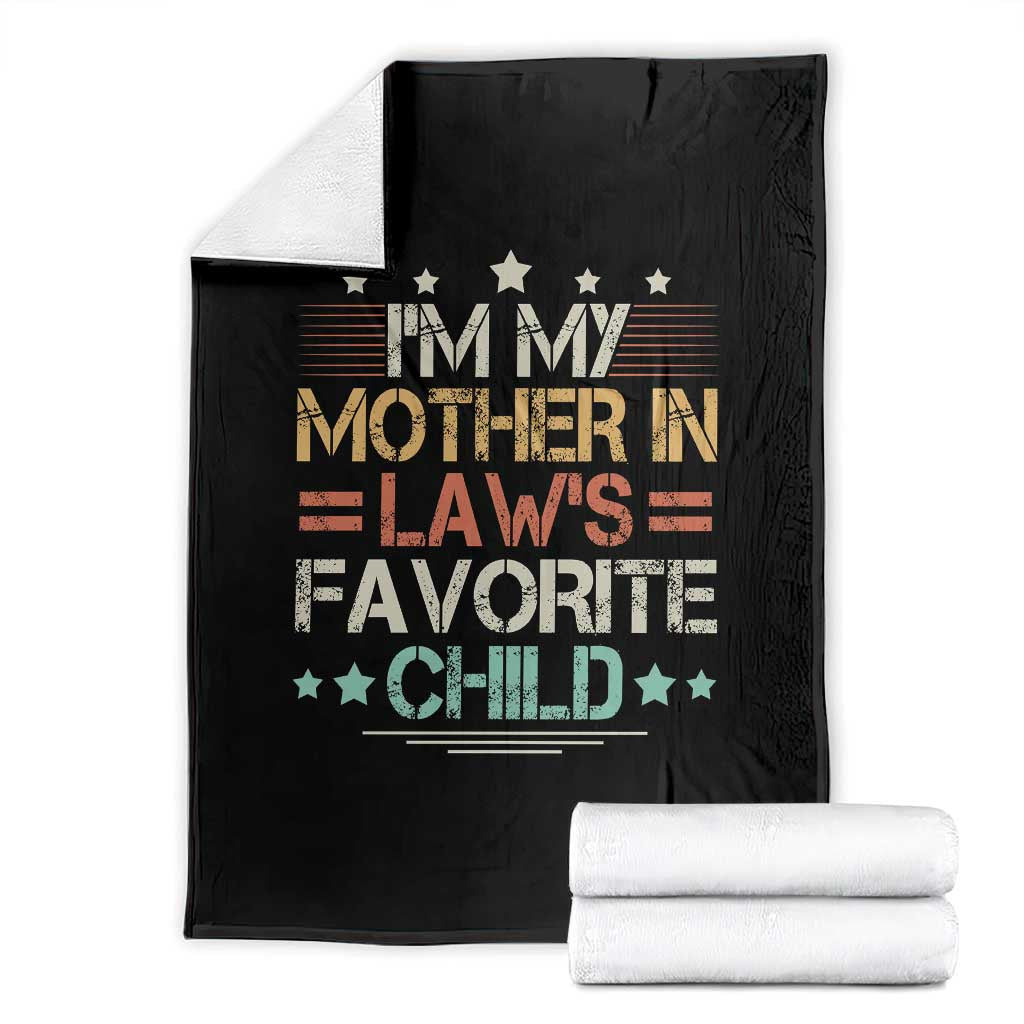 I Am My Mother In Laws Favorite Child Throw Blanket Family Humor TS11 Black Print Your Wear