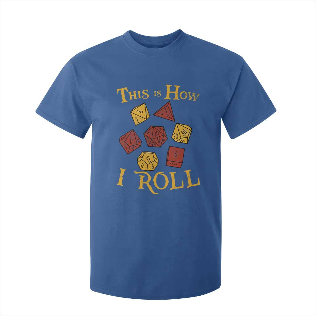 Funny RPG Tabletop Dice T Shirt For Kid This Is How I Roll Vintage D20 TS11 Royal Blue Print Your Wear