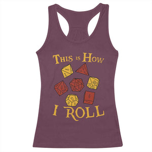 Funny RPG Tabletop Dice Racerback Tank Top This Is How I Roll Vintage D20 TS11 Maroon Print Your Wear