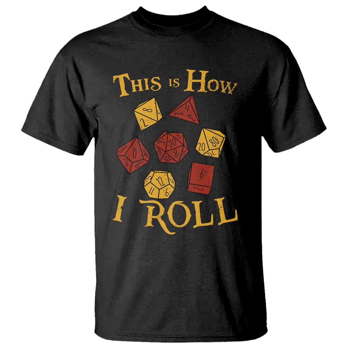 Funny RPG Tabletop Dice T Shirt This Is How I Roll Vintage D20 TS11 Black Print Your Wear