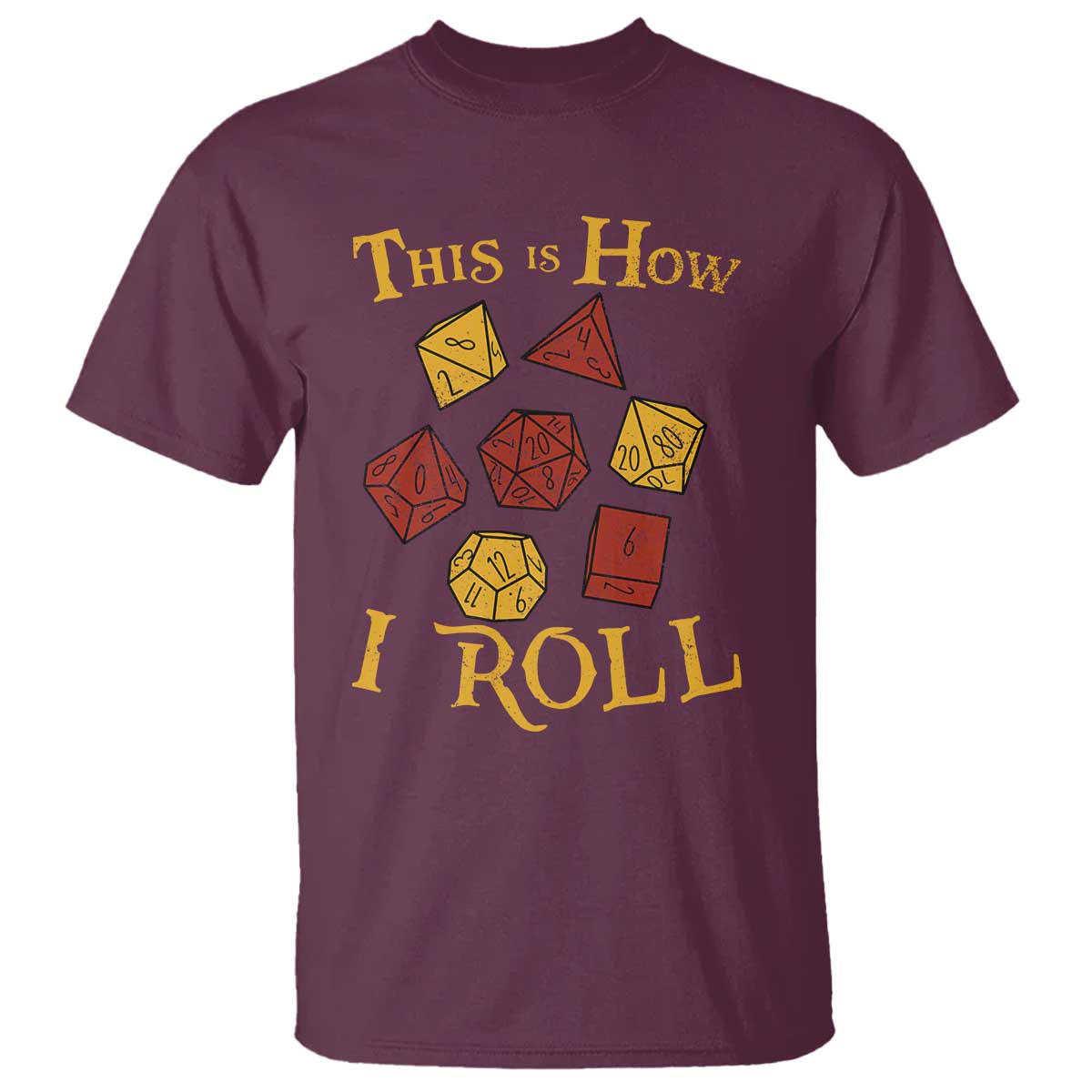Funny RPG Tabletop Dice T Shirt This Is How I Roll Vintage D20 TS11 Maroon Print Your Wear