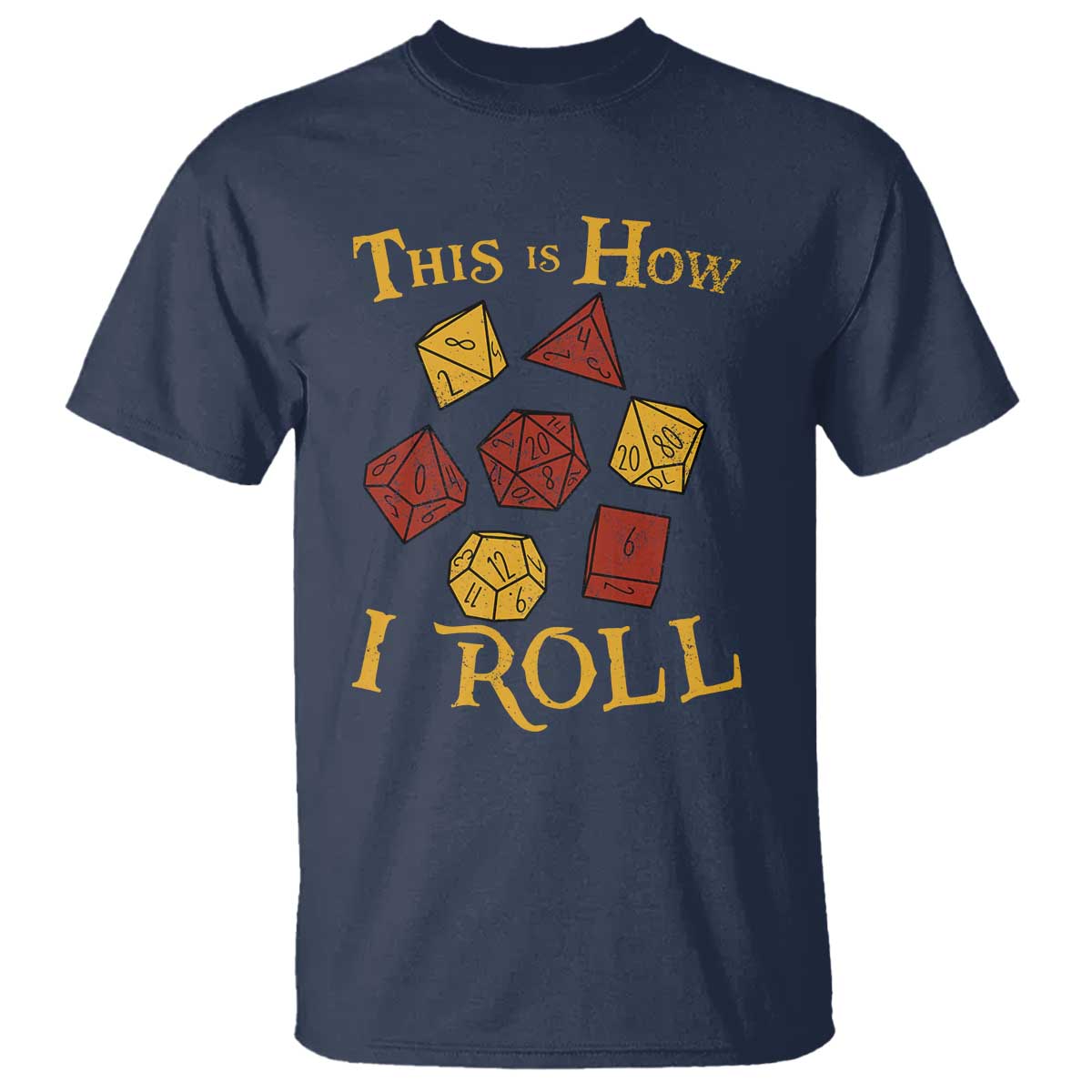 Funny RPG Tabletop Dice T Shirt This Is How I Roll Vintage D20 TS11 Navy Print Your Wear