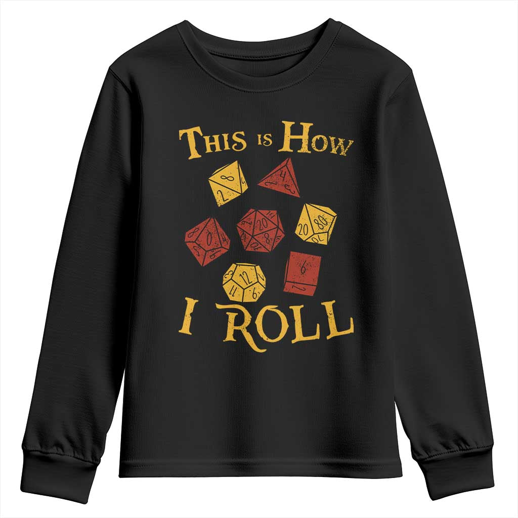 Funny RPG Tabletop Dice Youth Sweatshirt This Is How I Roll Vintage D20 TS11 Black Print Your Wear