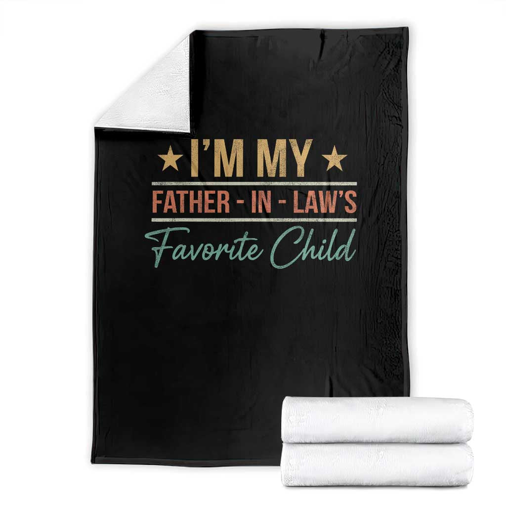 I Am My Father In Laws Favorite Child Throw Blanket Funny Parent TS11 Black Print Your Wear
