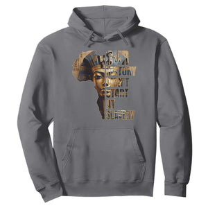 Our History Didn't Start At Slavery Hoodie Black History Month Ancient Egyptian TS11 Charcoal Print Your Wear