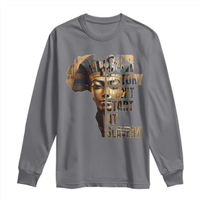 Our History Didn't Start At Slavery Long Sleeve Shirt Black History Month Ancient Egyptian TS11 Charcoal Print Your Wear