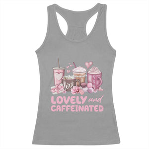 Lovely And Caffeinated Coffee Valentine Racerback Tank Top TS11 Sport Gray Print Your Wear