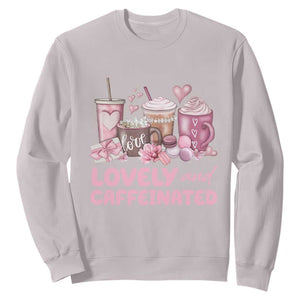 Lovely And Caffeinated Coffee Valentine Sweatshirt TS11 Ice Gray Print Your Wear