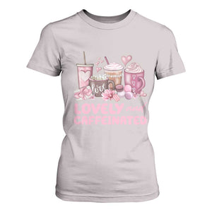 Lovely And Caffeinated Coffee Valentine T Shirt For Women TS11 Ice Gray Print Your Wear