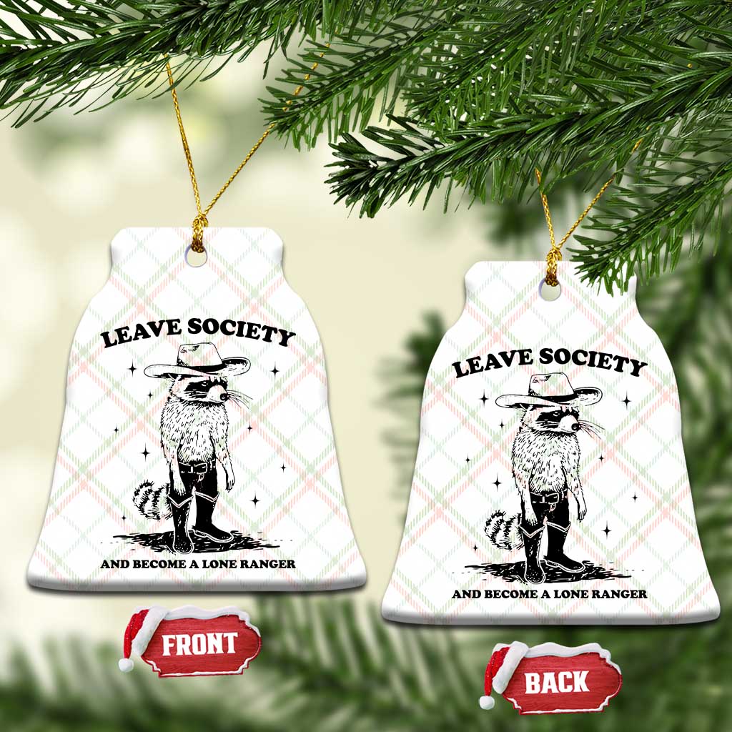 Funny Leave Society And Become A Lone Ranger Ceramic Ornament Cowboy Racoon TS11 Print Your Wear
