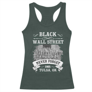 Never Forget Black Wall Street 1921 Racerback Tank Top Tulsa Oklahoma Black History Month TS11 Dark Forest Green Print Your Wear