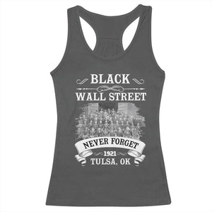 Never Forget Black Wall Street 1921 Racerback Tank Top Tulsa Oklahoma Black History Month TS11 Dark Heather Print Your Wear