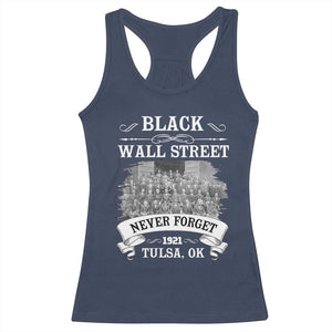 Never Forget Black Wall Street 1921 Racerback Tank Top Tulsa Oklahoma Black History Month TS11 Navy Print Your Wear