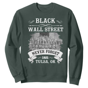 Never Forget Black Wall Street 1921 Sweatshirt Tulsa Oklahoma Black History Month TS11 Dark Forest Green Print Your Wear