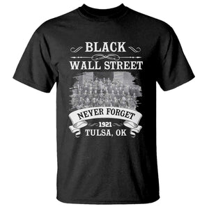 Never Forget Black Wall Street 1921 T Shirt Tulsa Oklahoma Black History Month TS11 Black Print Your Wear