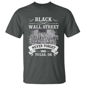 Never Forget Black Wall Street 1921 T Shirt Tulsa Oklahoma Black History Month TS11 Dark Heather Print Your Wear