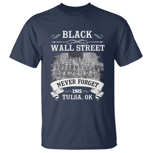 Never Forget Black Wall Street 1921 T Shirt Tulsa Oklahoma Black History Month TS11 Navy Print Your Wear