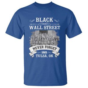 Never Forget Black Wall Street 1921 T Shirt Tulsa Oklahoma Black History Month TS11 Royal Blue Print Your Wear