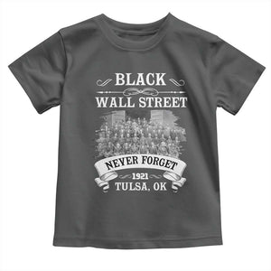 Never Forget Black Wall Street 1921 Toddler T Shirt Tulsa Oklahoma Black History Month TS11 Dark Heather Print Your Wear