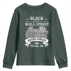 Never Forget Black Wall Street 1921 Youth Sweatshirt Tulsa Oklahoma Black History Month TS11 Dark Forest Green Print Your Wear