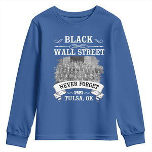 Never Forget Black Wall Street 1921 Youth Sweatshirt Tulsa Oklahoma Black History Month TS11 Royal Blue Print Your Wear