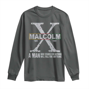 Malcolm X A Man Who Stands For Nothing Will Fall For Anything Long Sleeve Shirt Black History Month TS11 Dark Heather Print Your Wear