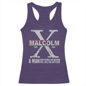 Malcolm X A Man Who Stands For Nothing Will Fall For Anything Racerback Tank Top Black History Month TS11 Purple Print Your Wear