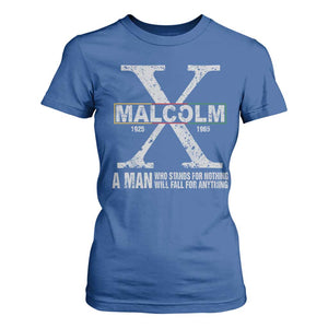 Malcolm X A Man Who Stands For Nothing Will Fall For Anything T Shirt For Women Black History Month TS11 Royal Blue Print Your Wear