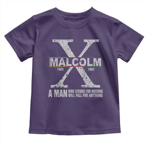 Malcolm X A Man Who Stands For Nothing Will Fall For Anything Toddler T Shirt Black History Month TS11 Purple Print Your Wear